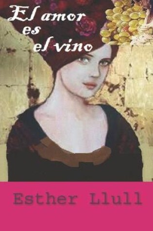 Cover of El amor es el vino