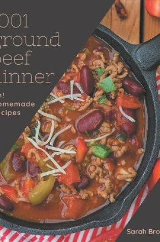 Cover of Oh! 1001 Homemade Ground Beef Dinner Recipes