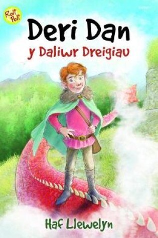 Cover of Cyfres Roli Poli: Deri Dan y Daliwr Dreigiau
