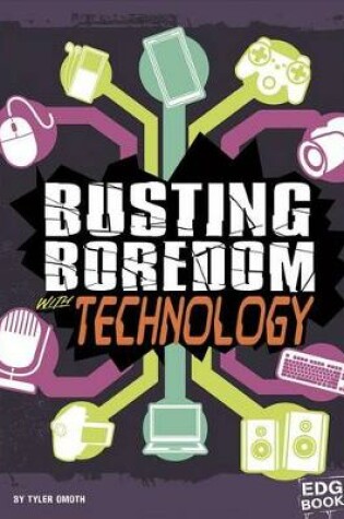 Cover of Busting Boredom with Technology