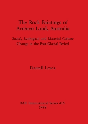 Cover of The Rock Paintings of Arnhem Land Australia