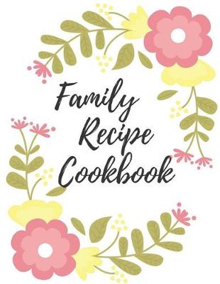 Book cover for Blank Family Recipe Cookbook