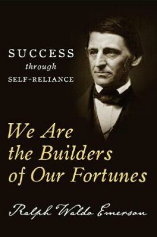 Cover of We Are the Builders of Our Fortunes