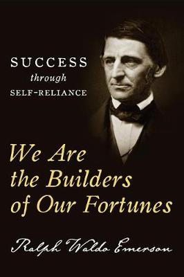 Book cover for We Are the Builders of Our Fortunes