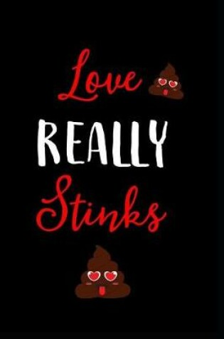 Cover of Love Really Stinks