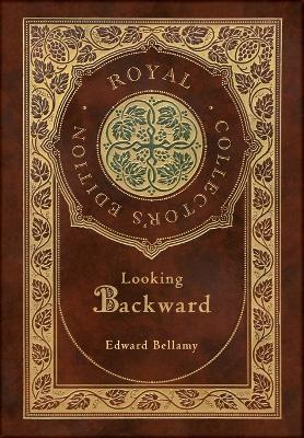 Book cover for Looking backward (Royal Collector's Edition) (Case Laminate Hardcover with Jacket)