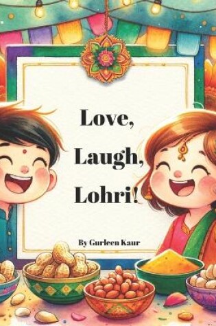 Cover of Love, Laugh, Lohri!