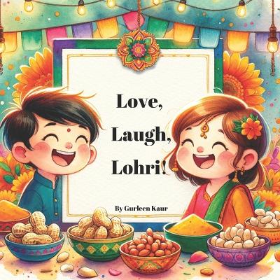 Book cover for Love, Laugh, Lohri!