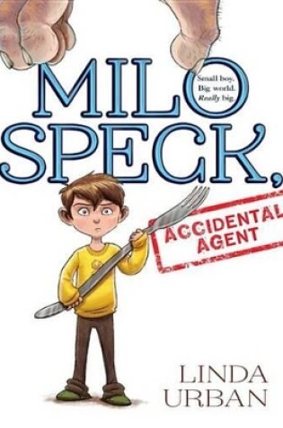 Cover of Milo Speck, Accidental Agent