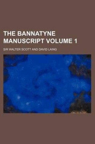 Cover of The Bannatyne Manuscript Volume 1