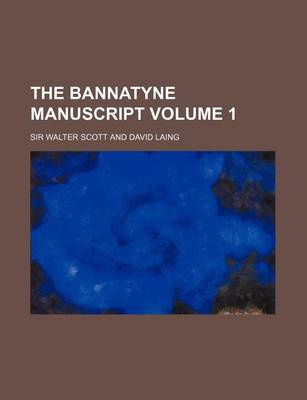 Book cover for The Bannatyne Manuscript Volume 1