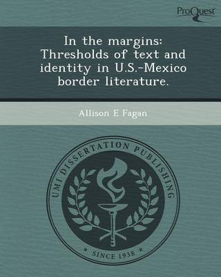 Book cover for In the Margins: Thresholds of Text and Identity in U.S.-Mexico Border Literature