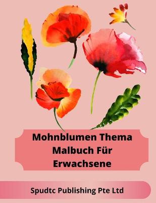 Book cover for MohnblumenThema Malbuch Für Erwachsene