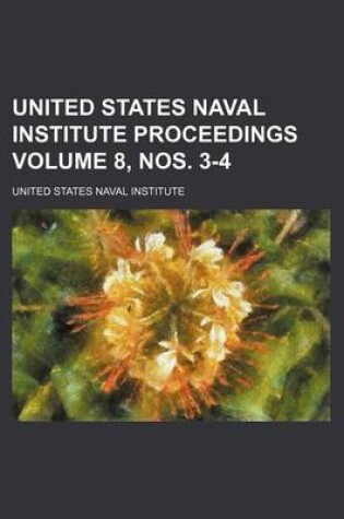 Cover of United States Naval Institute Proceedings Volume 8, Nos. 3-4