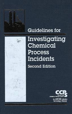 Book cover for Guidelines for Investigating Chemical Process Incidents