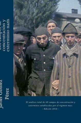 Cover of Los campos de concentracion y exterminio nazis