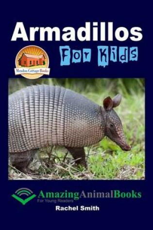 Cover of Armadillos For Kids