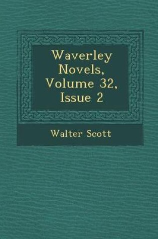 Cover of Waverley Novels, Volume 32, Issue 2