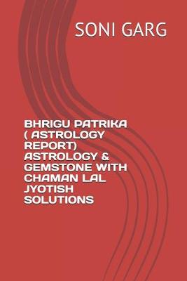 Book cover for Bhrigu Patrika ( Astrology Report) Astrology & Gemstone with Chaman Lal Jyotish Solutions