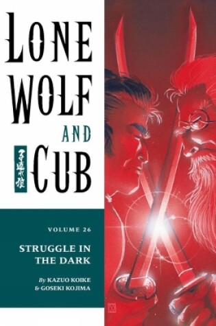 Cover of Lone Wolf And Cub Volume 26: Struggle In The Dark
