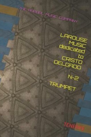 Cover of LAROUSE MUSIC dedicated to CRISTO DELGADO N-2 TRUMPET