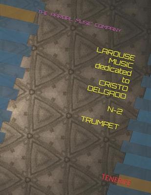 Book cover for LAROUSE MUSIC dedicated to CRISTO DELGADO N-2 TRUMPET