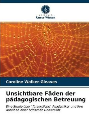 Cover of Unsichtbare Faden der padagogischen Betreuung