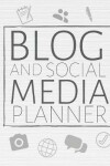 Book cover for Blog And Social Media Planner