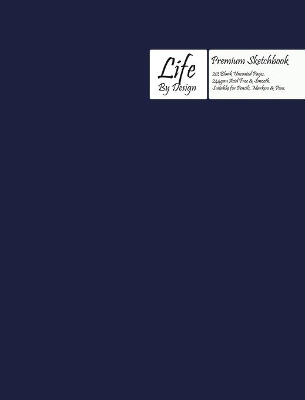 Book cover for Premium Life by Design Sketchbook Large (8 x 10 Inch) Uncoated (75 gsm) Paper, Navy Blue Cover