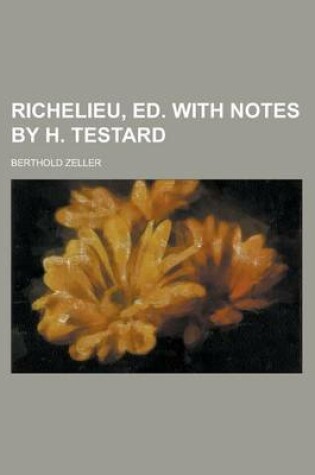 Cover of Richelieu, Ed. with Notes by H. Testard