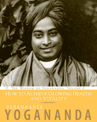 Book cover for How to Achieve Glowing Health and Vitality