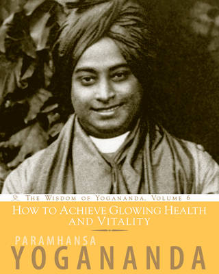 Cover of How to Achieve Glowing Health and Vitality