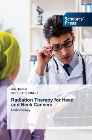 Cover of Radiation Therapy for Head and Neck Cancers