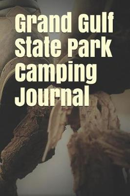 Book cover for Grand Gulf State Park Camping Journal