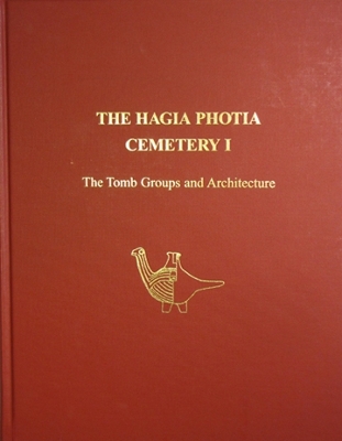 Cover of The Hagia Photia Cemetery I