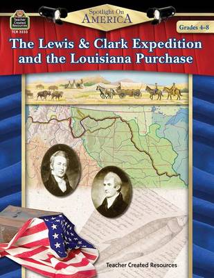 Book cover for The Lewis & Clark Expedition and the Louisiana Purchase