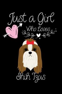 Book cover for Just a Girl Who Loves Shih Tzus