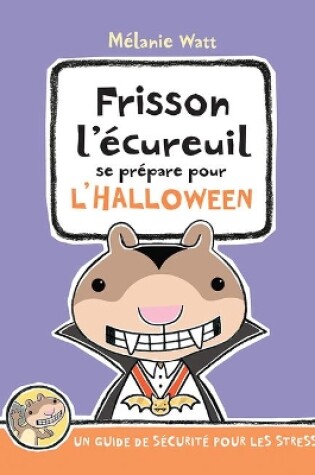 Cover of Frisson l'Écureuil Se Prépare Pour l'Halloween