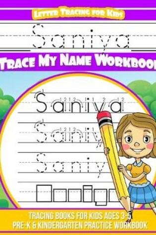 Cover of Saniya Letter Tracing for Kids Trace my Name Workbook