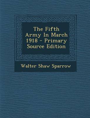Book cover for The Fifth Army in March 1918 - Primary Source Edition
