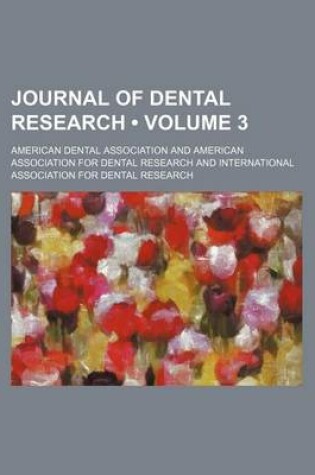 Cover of Journal of Dental Research (Volume 3)