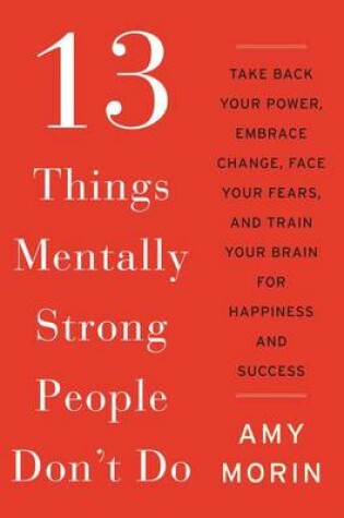 Cover of 13 Things Mentally Strong People Don't Do