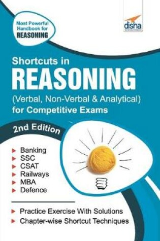 Cover of Shortcuts in Reasoning (Verbal, Non-Verbal, Analytical & Critical) for Competitive Exams