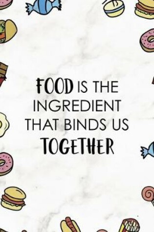 Cover of Food is the Ingredient that binds us together