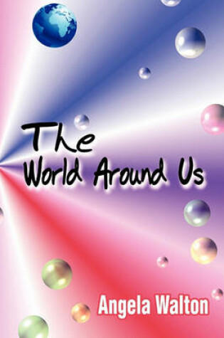 Cover of The World Around Us