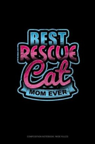 Cover of Best Rescue Cat Mom Ever