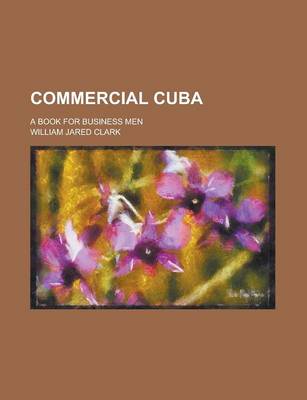 Book cover for Commercial Cuba; A Book for Business Men