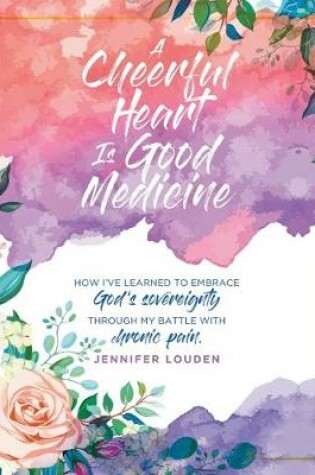 Cover of A Cheerful Heart Is Good Medicine