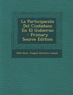 Book cover for La Participacion del Ciudadano En El Gobierno - Primary Source Edition