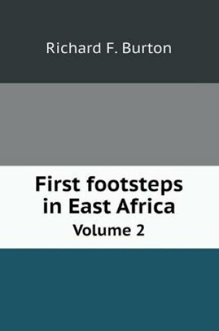 Cover of First footsteps in East Africa Volume 2